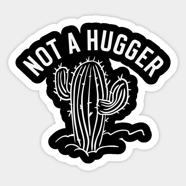 Not a Hugger Cactus Funny Sarcastic Sticker by Ghost Of A Chance 